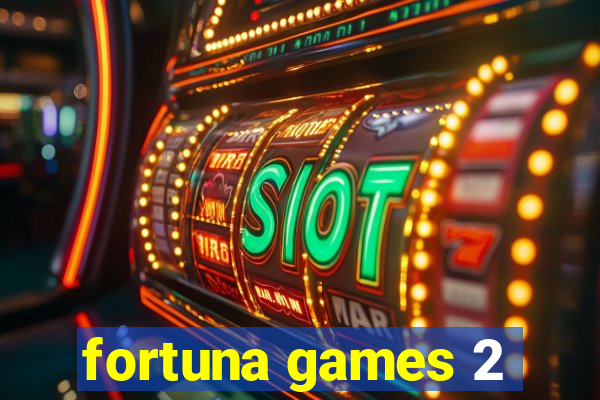 fortuna games 2